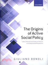 The Origins of Active Social Policy ― Labour Market and Childcare Policies in a Comparative Perspective