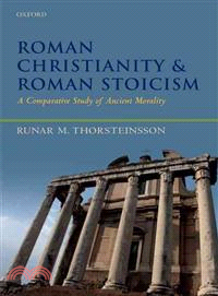 Roman Christianity and Roman Stoicism ─ A Comparative Study of Ancient Morality