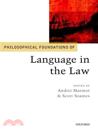 Philosophical Foundations of Language in the Law