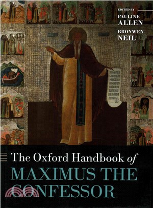 The Oxford Handbook of Maximus the Confessor