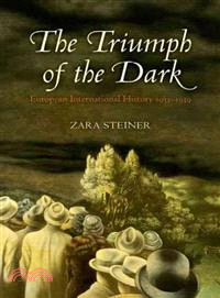 The Triumph of the Dark ─ European International History 1933-1939