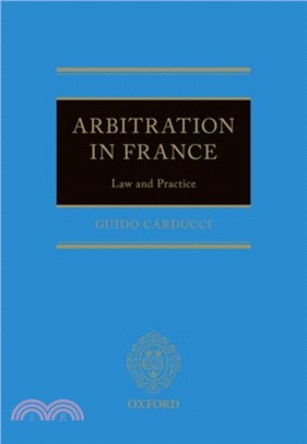 Arbitration in France：Law and Practice