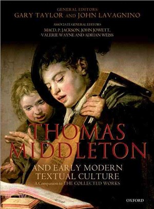 Thomas Middleton and Early Modern Textual Culture ─ A Companion to the Collected Works