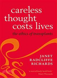 Careless Thought Costs Lives ─ The Ethics of Transplants