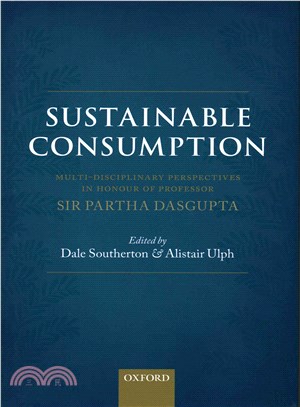 Sustainable Consumption ― Multi-Disciplinary Perspectives in Honour of Professor Sir Partha Dasgupta