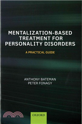 Mentalization-Based Treatment for Personality Disorders ─ A Practical Guide