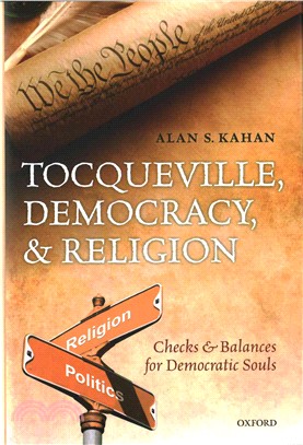 Tocqueville, Democracy, and Religion ─ Checks and Balances for Democratic Souls