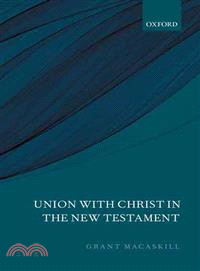 Union With Christ in the New Testament