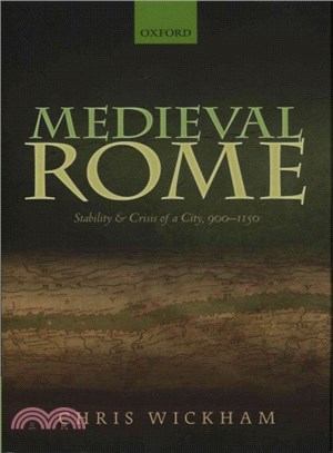Medieval Rome ─ Stability and Crisis of a City, 900-1150