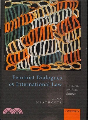 Feminist Dialogues on International Law ― Success, Tensions, Futures