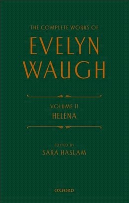 The Complete Works Evelyn Waugh: Helena：Volume 11