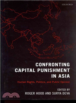 Confronting Capital Punishment in Asia ― Human Rights, Politics and Public Opinion
