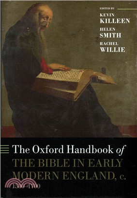 The Oxford Handbook of the Bible in Early Modern England C.1530-1700