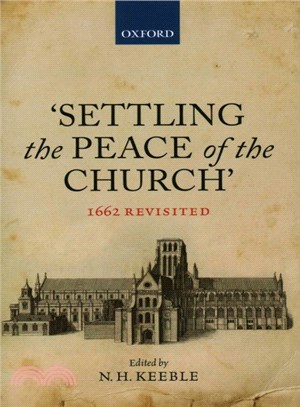 Settling the Peace of the Church ― 1662 Revisited