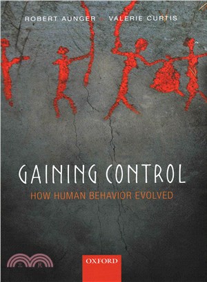 Gaining Control ─ How Human Behavior Evolved