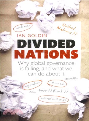 Divided Nations ― Why Global Governance Is Failing, and What We Can Do About It