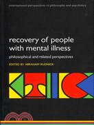 Recovery of People with Mental Illness ─ Philosophical and Related Perspectives