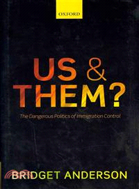 Us and Them? ─ The Dangerous Politics of Immigration Control