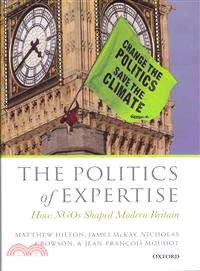 The Politics of Expertise ─ How NGOs Shaped Modern Britain
