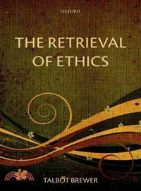 The Retrieval of Ethics
