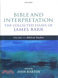Bible and Interpretation ― The Collected Essays of James Barr, Biblical Studies