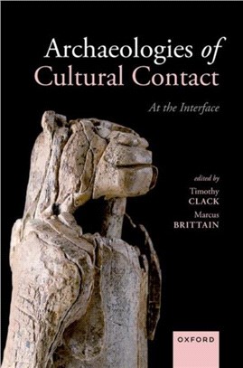 Archaeologies of Cultural Contact：At the Interface