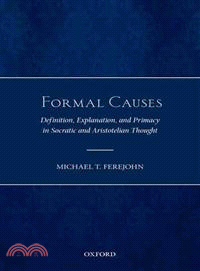 Formal Causes ― Definition, Explanation, and Unity in Socratic and Aristotelian Thought