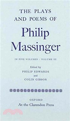 The Plays and Poems of Philip Massinger