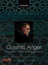 Cosmic Anger—Abdus Salam - The First Muslim Nobel Scientist