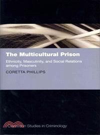 The Multicultural Prison—Ethnicity, Masculinity, and Social Relations Among Prisoners