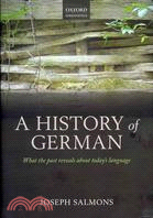 A History of German ─ What the Past Reveals About Today's Language