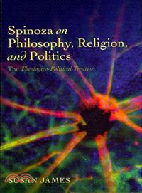 Spinoza on Philosophy, Religion, and Politics—The Theologico-Political Treatise