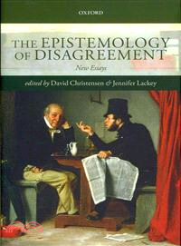 The Epistemology of Disagreement ─ New Essays