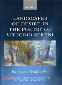 Landscapes of Desire in the Poetry of Vittorio Sereni