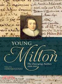 Young Milton ─ The Emerging Author, 1620-1642