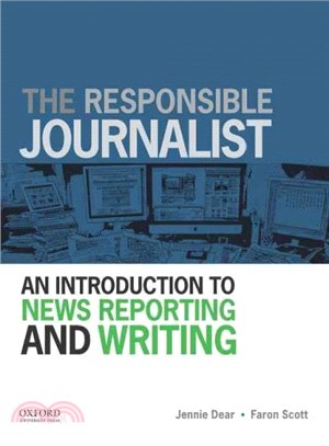 The Responsible Journalist ─ An Introduction to News Reporting and Writing