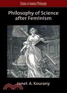 Philosophy of Science After Feminism