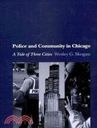 Police and Community in Chicago ─ A Tale of Three Cities