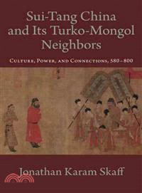 Sui-Tang China and Its Turko-Mongol Neighbors—Culture, Power, and Connections, 580-800