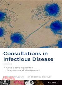 Consultations in Infectious Disease ─ A Case Based Approach to Diagnosis and Management