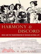 Harmony and Discord: Music and the Transformation of Russian Cultural Life