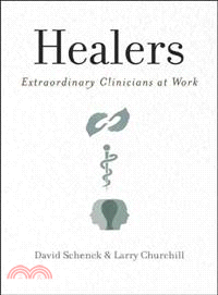 Healers ─ Extraordinary Clinicians at Work