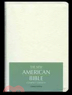 Holy Bible: New American Bible, White Bonded Leather, Gilded Pages, Concordance, Table of LEctionary Readings, Presentation Pages, Prayers and Devotions of teh Ca