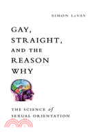 Gay, Straight, and the Reason Why: The Science of Sexual Orientation