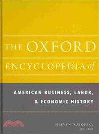 The Oxford Encyclopedia of American Business, Labor, and Economic History