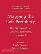 Mapping the Left Periphery: The Cartography of Syntactic Structures, Volume 5