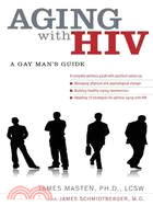 Aging with HIV ─ A Gay Man's Guide