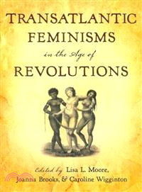 Transatlantic Feminisms in the Age of Revolutions