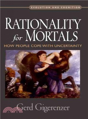 Rationality for Mortals ― How People Cope With Uncertainty
