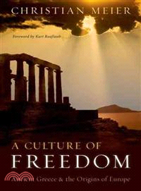 A Culture of Freedom ─ Ancient Greece and the Origins of Europe
